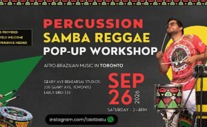 Percussion Toronto Workshop Brazilian Music Samba Reggae - photo by Raquel Camargo Poster for the Tdot Batu samba reggae percussion workshop in Toronto on 26 September 2026, showing two drummers playing Bahian drums